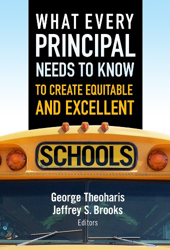 What Every Principal Needs to Know to Create Equitable and Excellent Schools