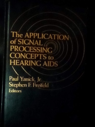 The Application of Signal Processing Concepts to Hearing Aids