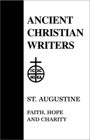 03. St. Augustine: Faith, Hope And Charity