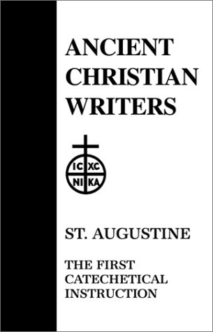 02. St. Augustine: The First Catechetical Instruction