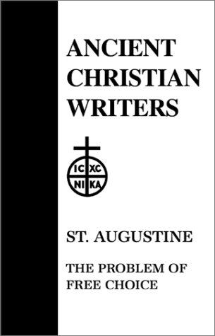 22. St. Augustine: The Problem Of Free Choice