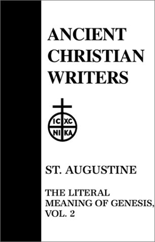 41. St. Augustine, Vol. 1: The Literal Meaning Of Genesis