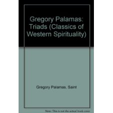 Gregory Palamas: Triads (CLASSICS OF WESTERN SPIRITUALITY) (English, French And Ancient Greek Edition)