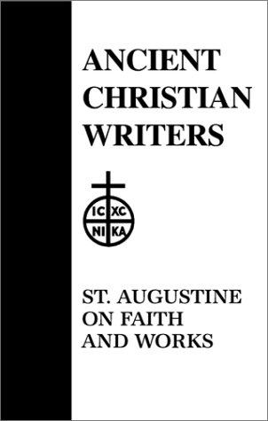 48. St. Augustine On Faith And Works