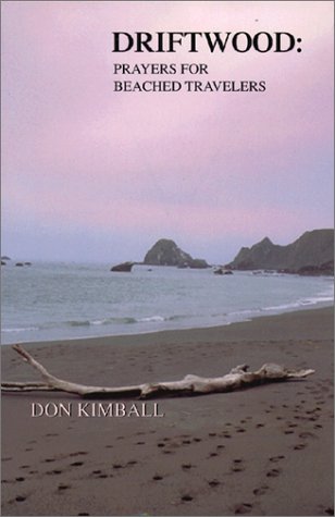 Driftwood: Prayers For Beached Travelers