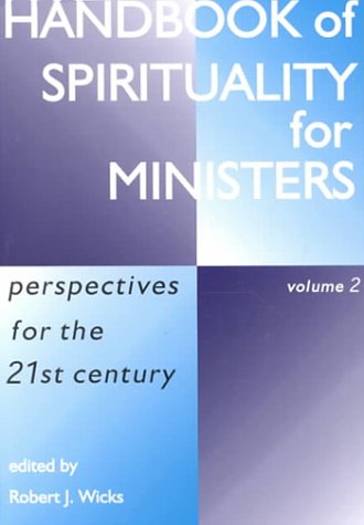 Handbook Of Spirituality For Ministers, Volume 2: Perspectives For The 21st Century