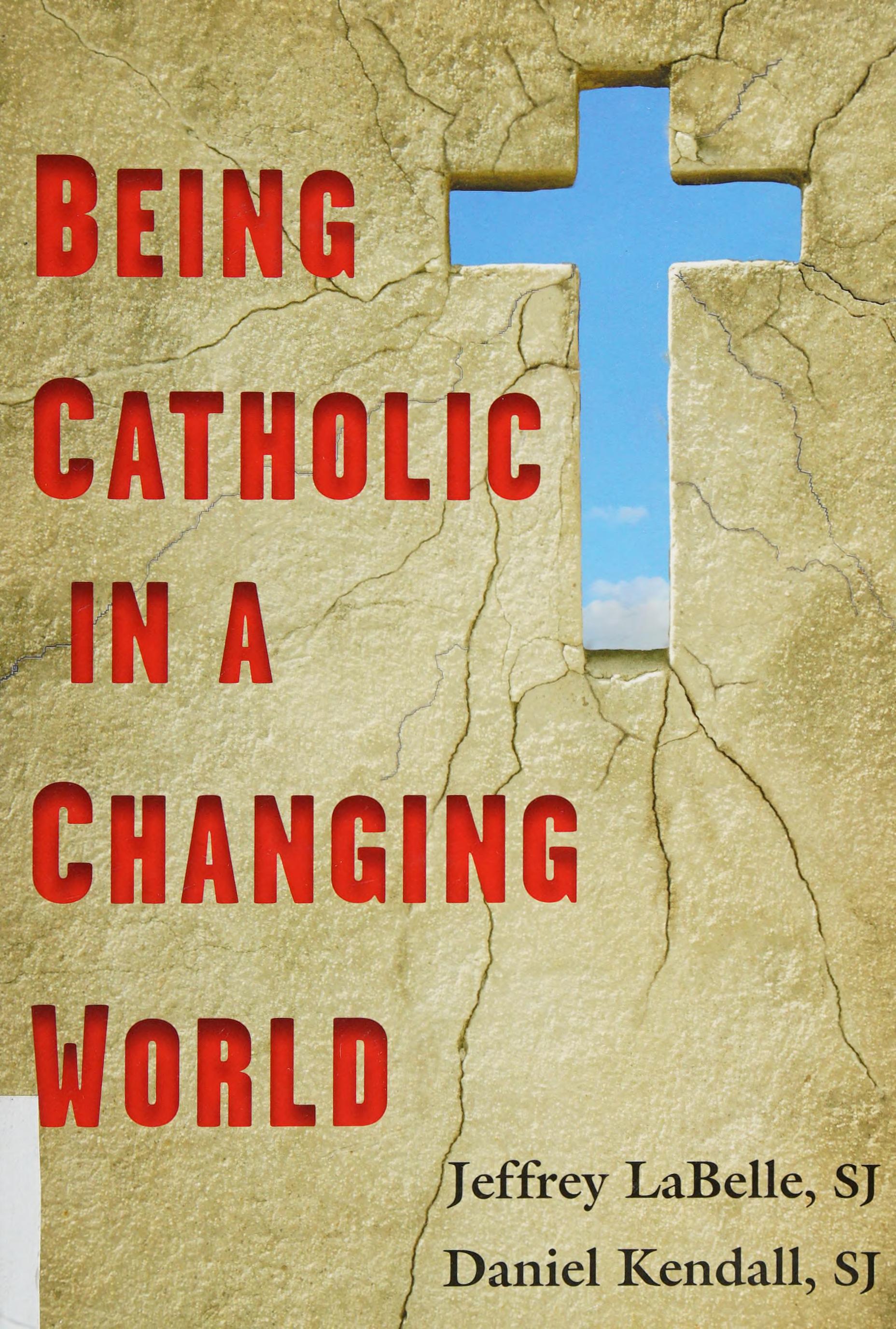Being Catholic In A Changing World