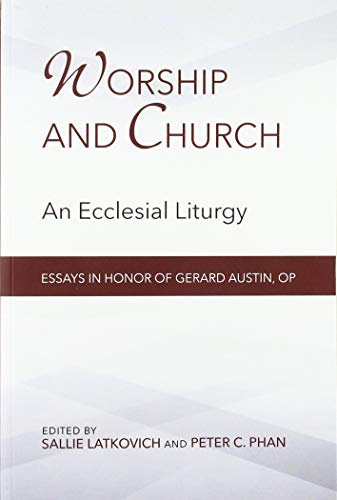 Worship And Church: An Ecclesial Liturgy