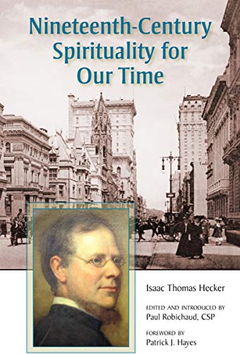 Nineteenth-Century Spirituality For Our Time