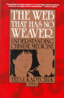 The Web That Has No Weaver: Understanding Chinese Medicine