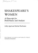 Shakespeare'S Women: A Playscript For Performance And Analysis