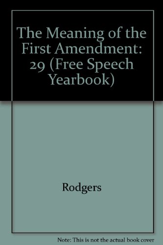 Free Speech Yearbook, Volume 29, 1991: The Meaning Of The First Amendment: 1791-1991