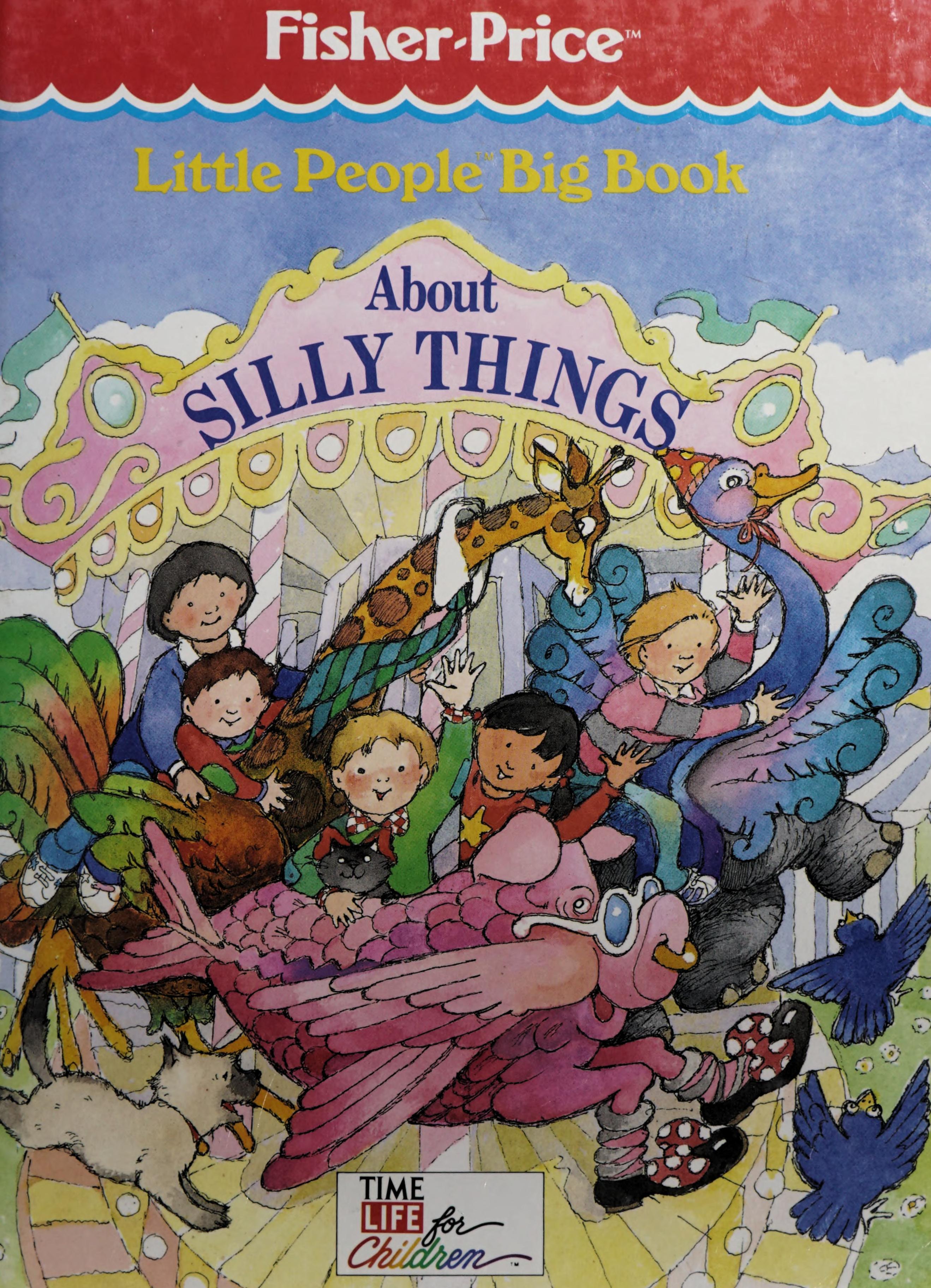 Little People Big Book About Silly Things