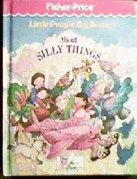 Little People Big Book About Silly Things