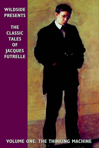 Classic Tales Of Jacques Futrelle