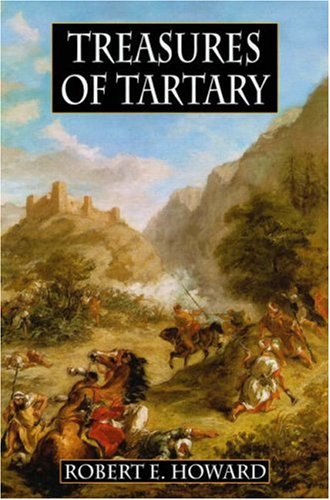 Robert E. Howard's Treasures of Tartary