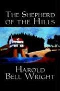 The Shepherd of the Hills by Harold Bell Wright, Fiction, Classics, Christian, Western