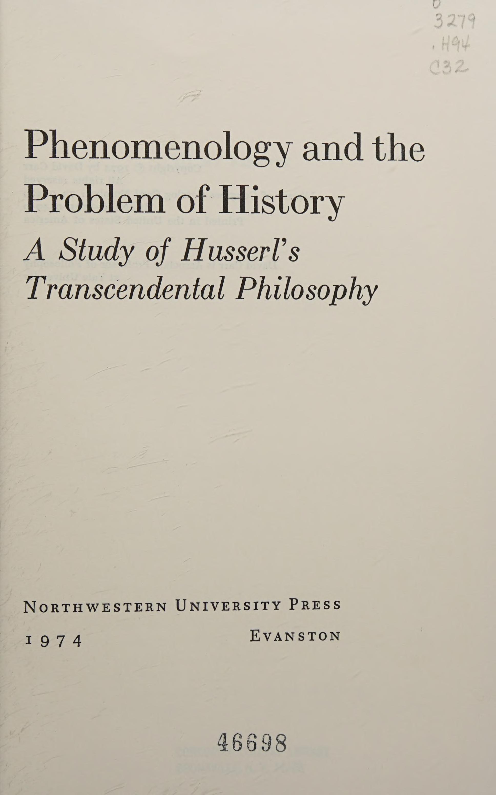 Phenomenology And The Problem Of History: A Study Of Husserl'S Transcendental Philosophy