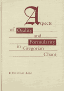 Aspects Of Orality And Formularity In Gregorian Chant