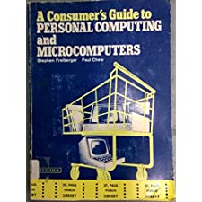 A Consumer'S Guide To Personal Computing And Microcomputers