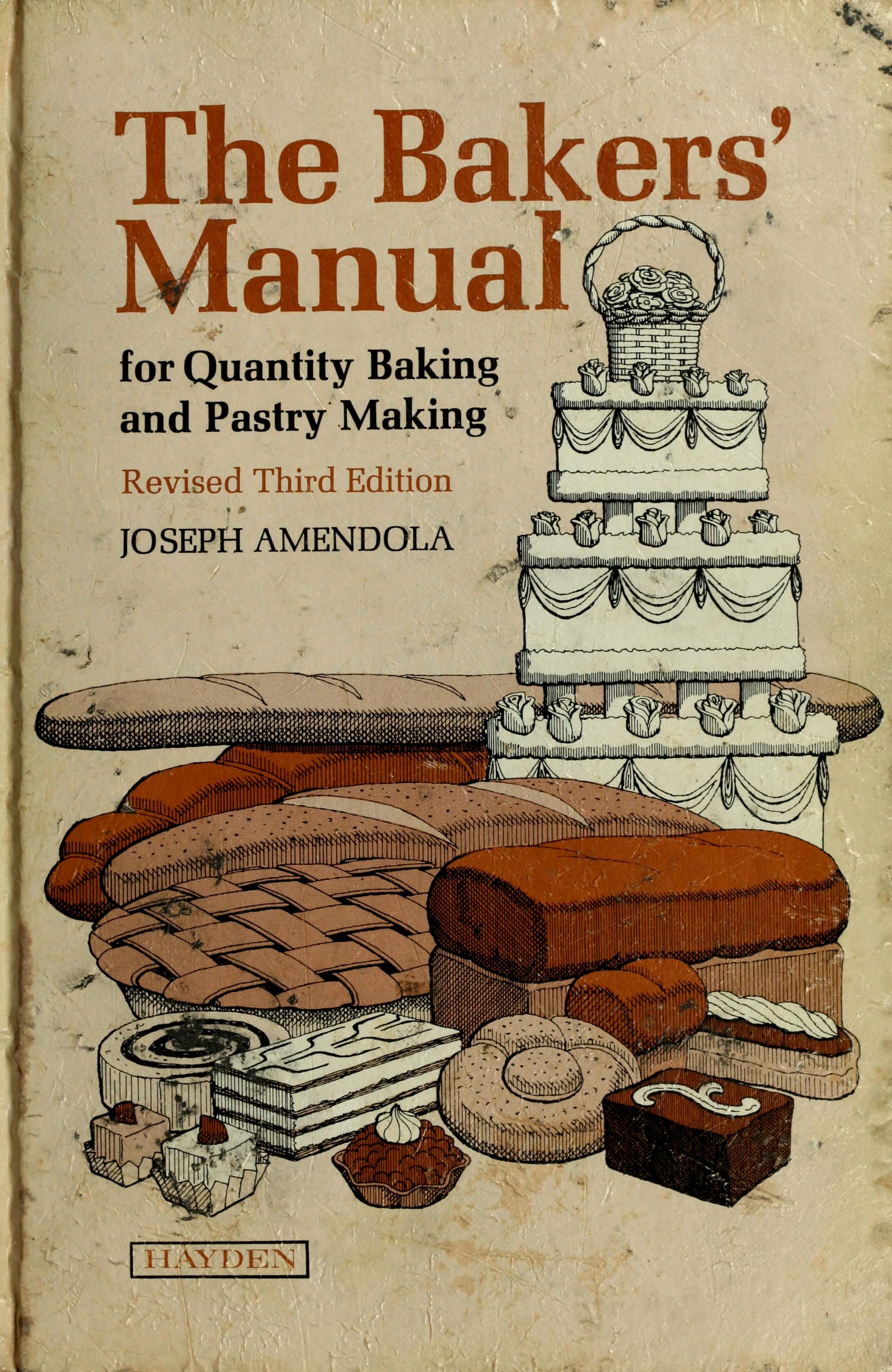 Bakers' Manual For Quantity Baking And Pastry Making