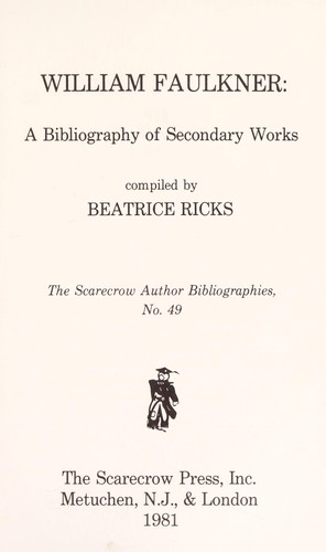 William Faulkner: A Bibliography Of Secondary Works
