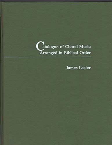 Catalogue of Choral Music Arranged in Biblical Order