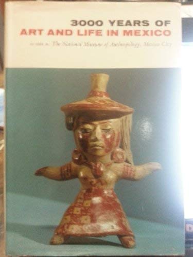 3000 Years of Art and Life in Mexico