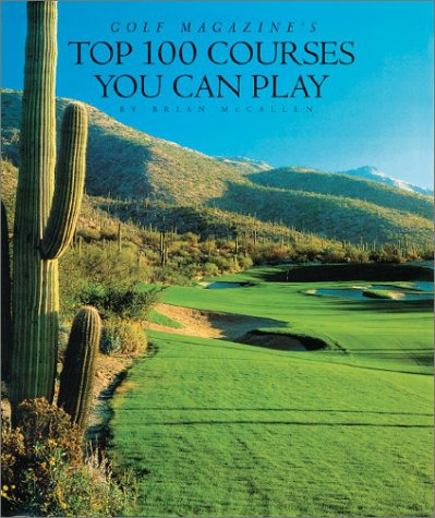 Golf Magazine s Top 100 Courses You Can Play