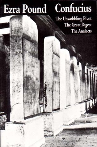 Confucius: The Unwobbling Pivot / The Great Digest / The Analects
