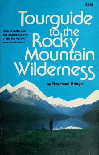 Tourguide To The Rocky Mountain Wilderness