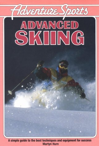 Adventure Sports: Advanced Skiing