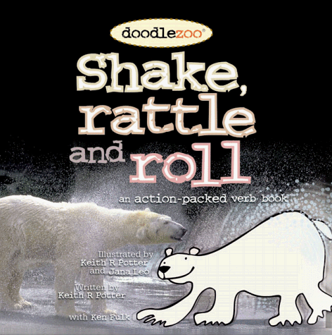 Shake, Rattle And Roll: Doodlezoo: An Action-Packed Verb Book