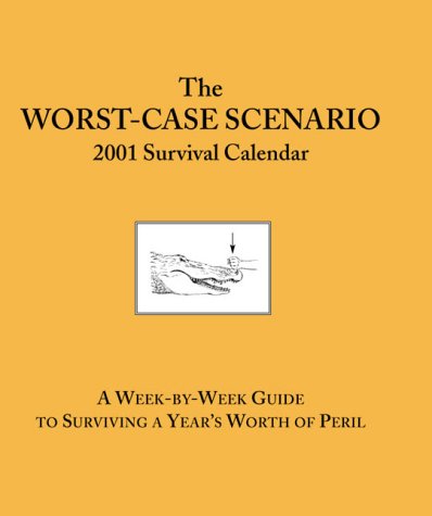 The Worst-Case Scenario 2001 Survival Calendar
