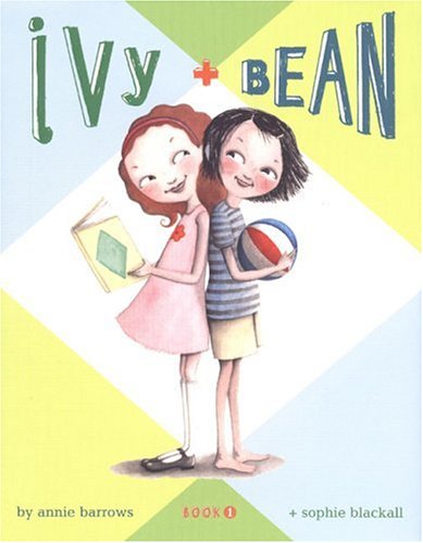 Ivy & Bean Book 1 (Ivy and Bean Books, Books for Elementary School) by Annie Barrows, ISBN 9780811849036