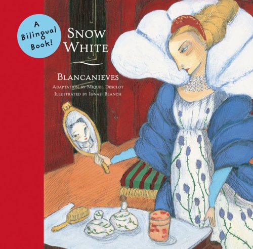 Snow White Blancanieves Bilingual Fairy Tales