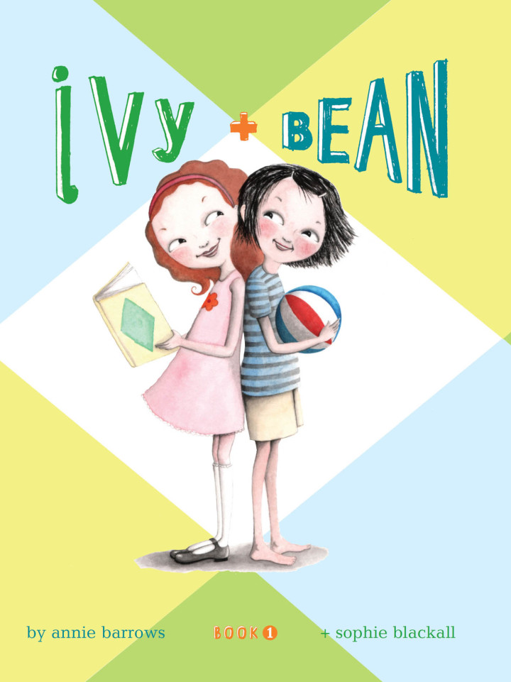 Ivy and Bean by Annie Barrows and Sophie Blackall, ISBN 9780811876513