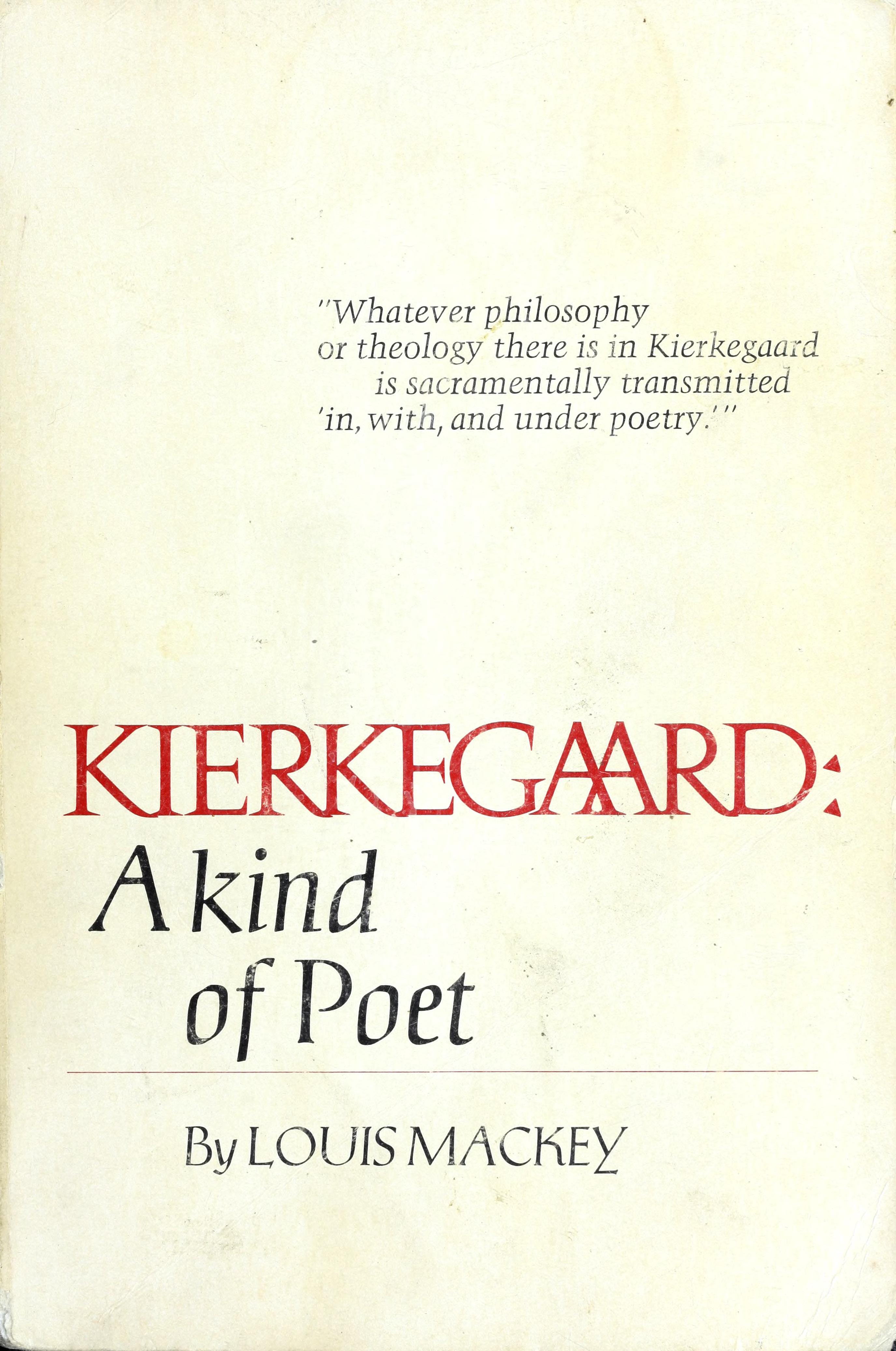 Kierkegaard: A Kind Of Poet