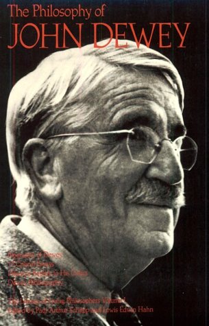 The Philosophy of John Dewey, Vol. 1