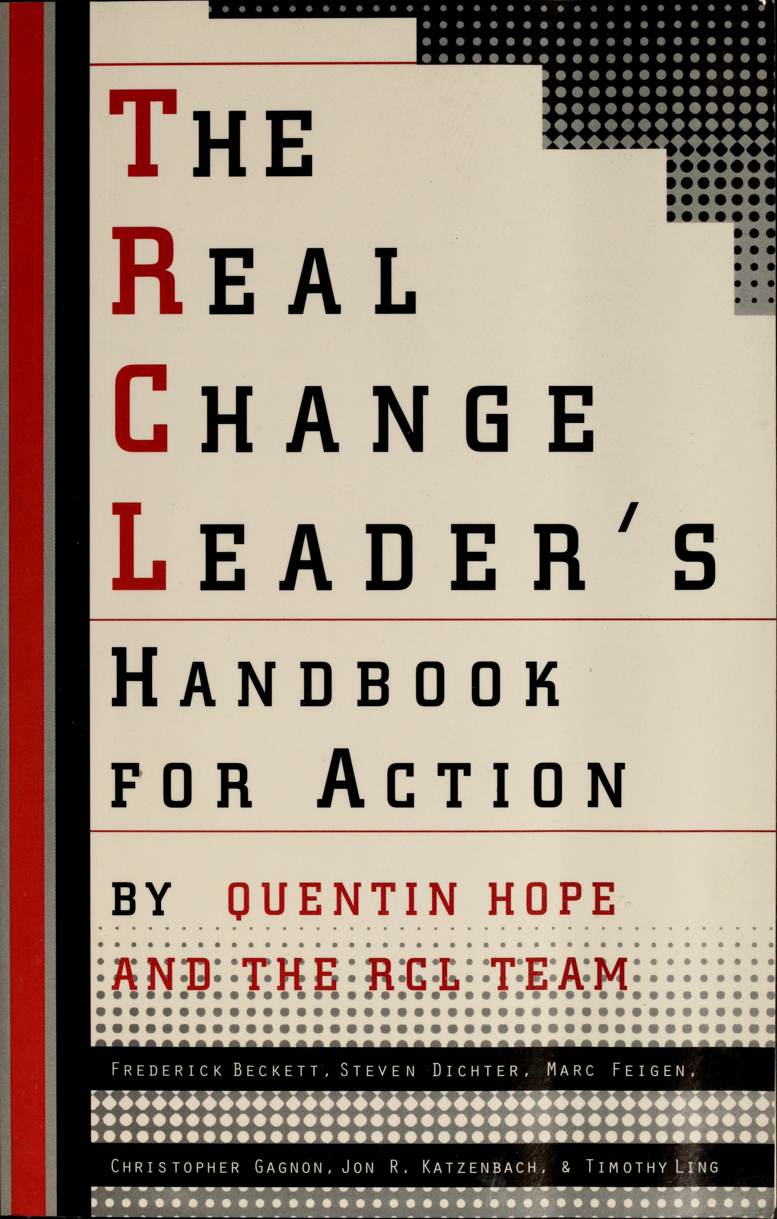 The Real Change Leader'S Handbook For Action