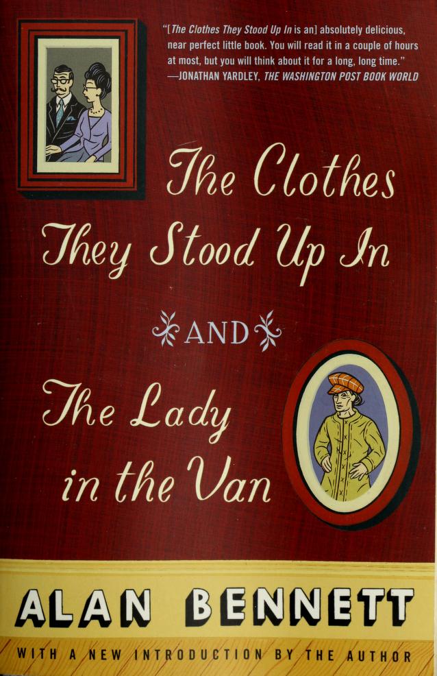 The Clothes They Stood up in and the Lady in the Van