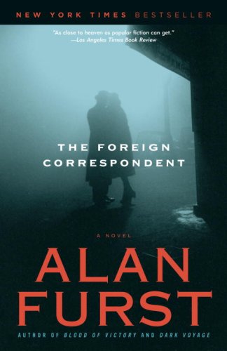 The Foreign Correspondent by Alan Furst, ISBN 9780812967975