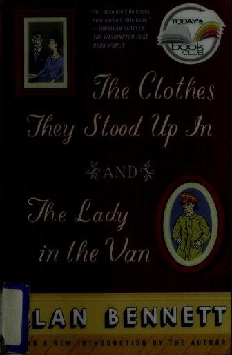 The Clothes They Stood up in and the Lady and the Van