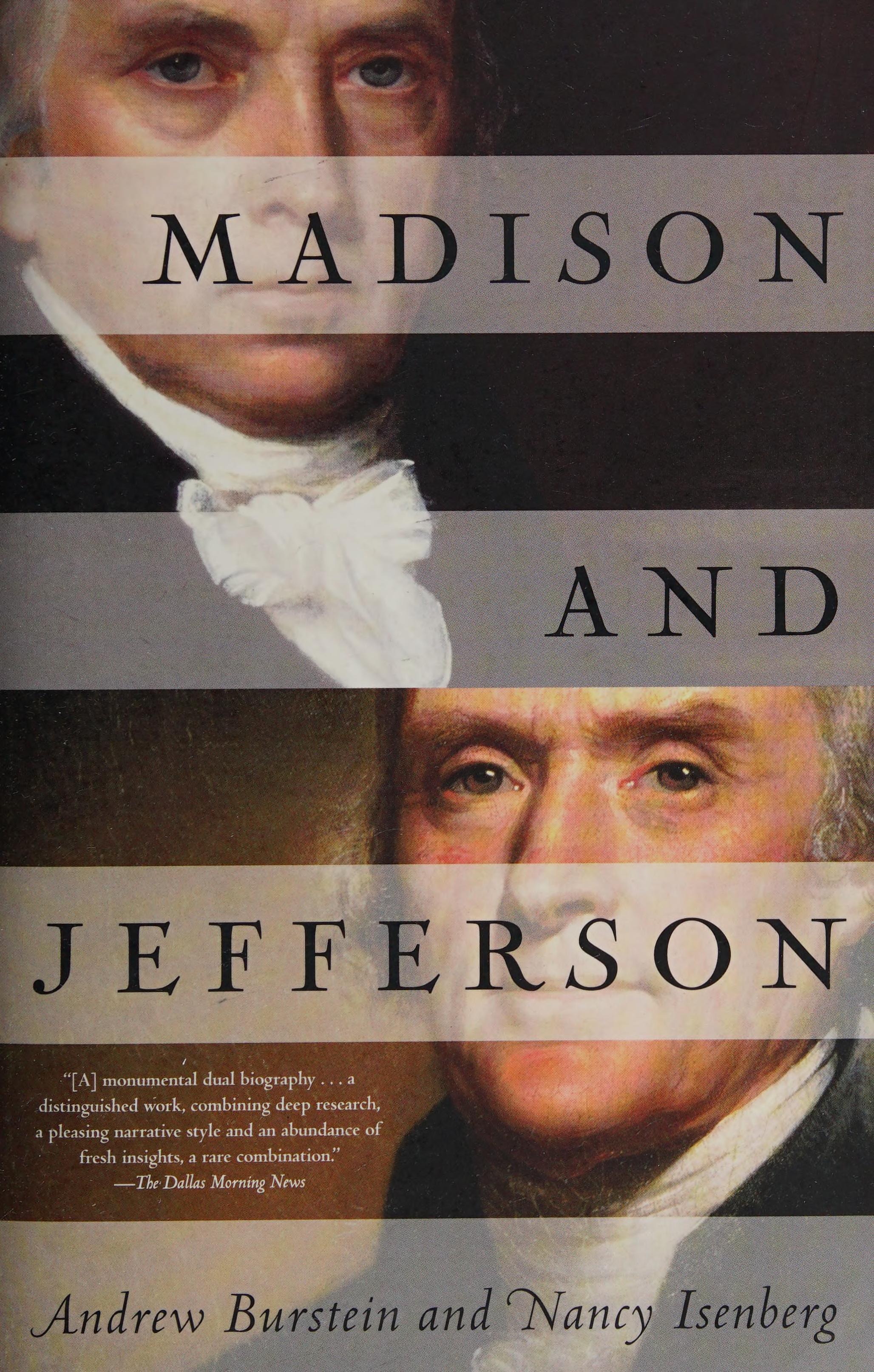 Madison and Jefferson by Andrew Burstein and Nancy Isenberg, ISBN 9780812979008
