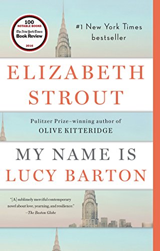My Name Is Lucy Barton by Elizabeth Strout, ISBN 9780812979527