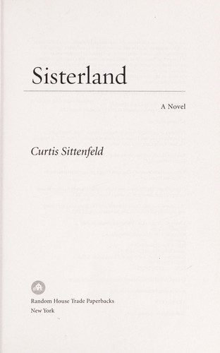 Sisterland by Curtis Sittenfeld, ISBN 9780812980332