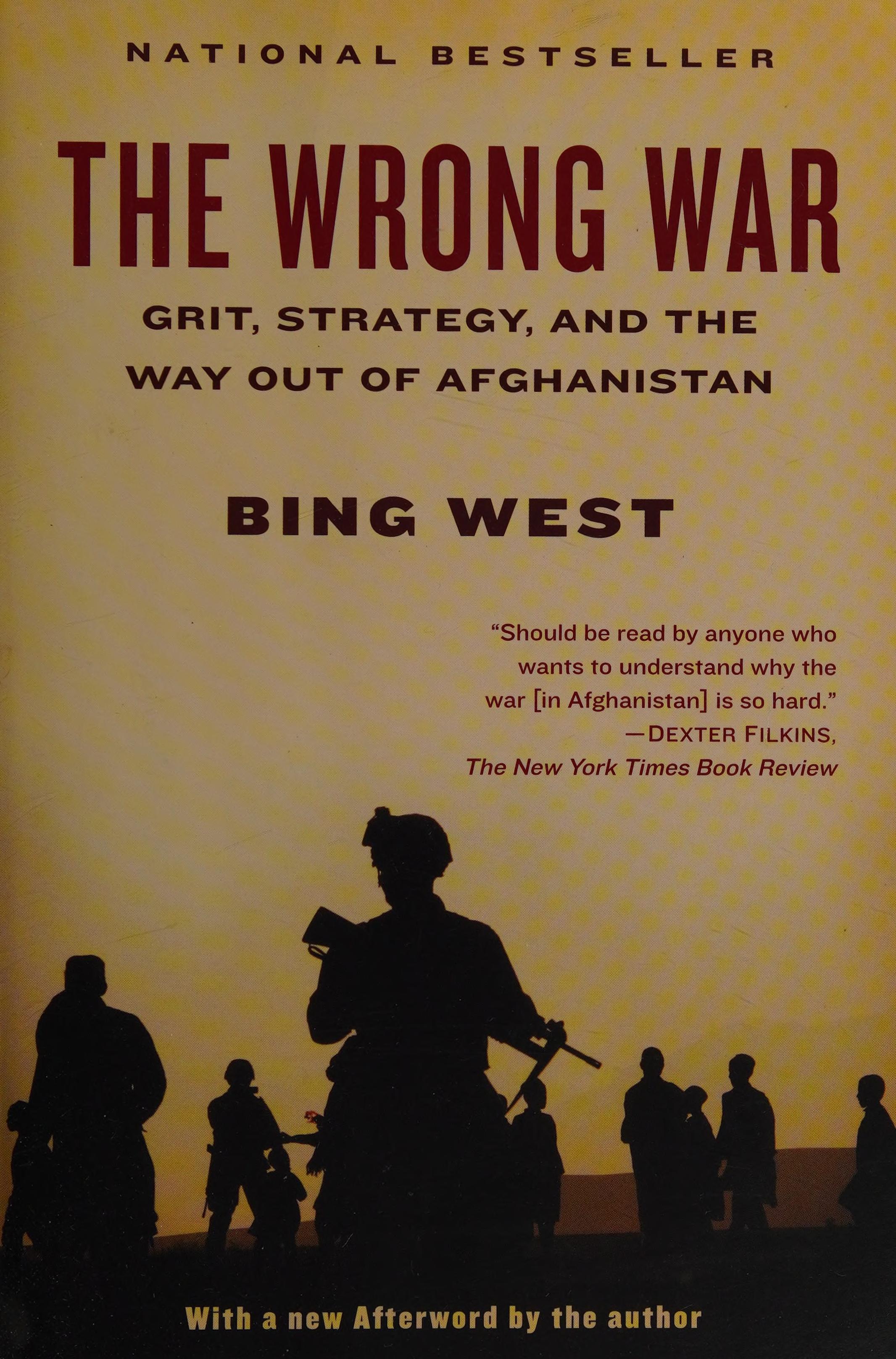 The Wrong War by Bing West, ISBN 9780812980905