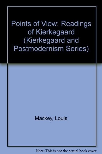 Points Of View: Readings Of Kierkegaard