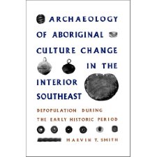 Archaeology of aboriginal culture change in the interior Southeast