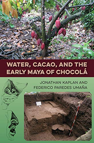 Water, Cacao, And The Early Maya Of Chocolá